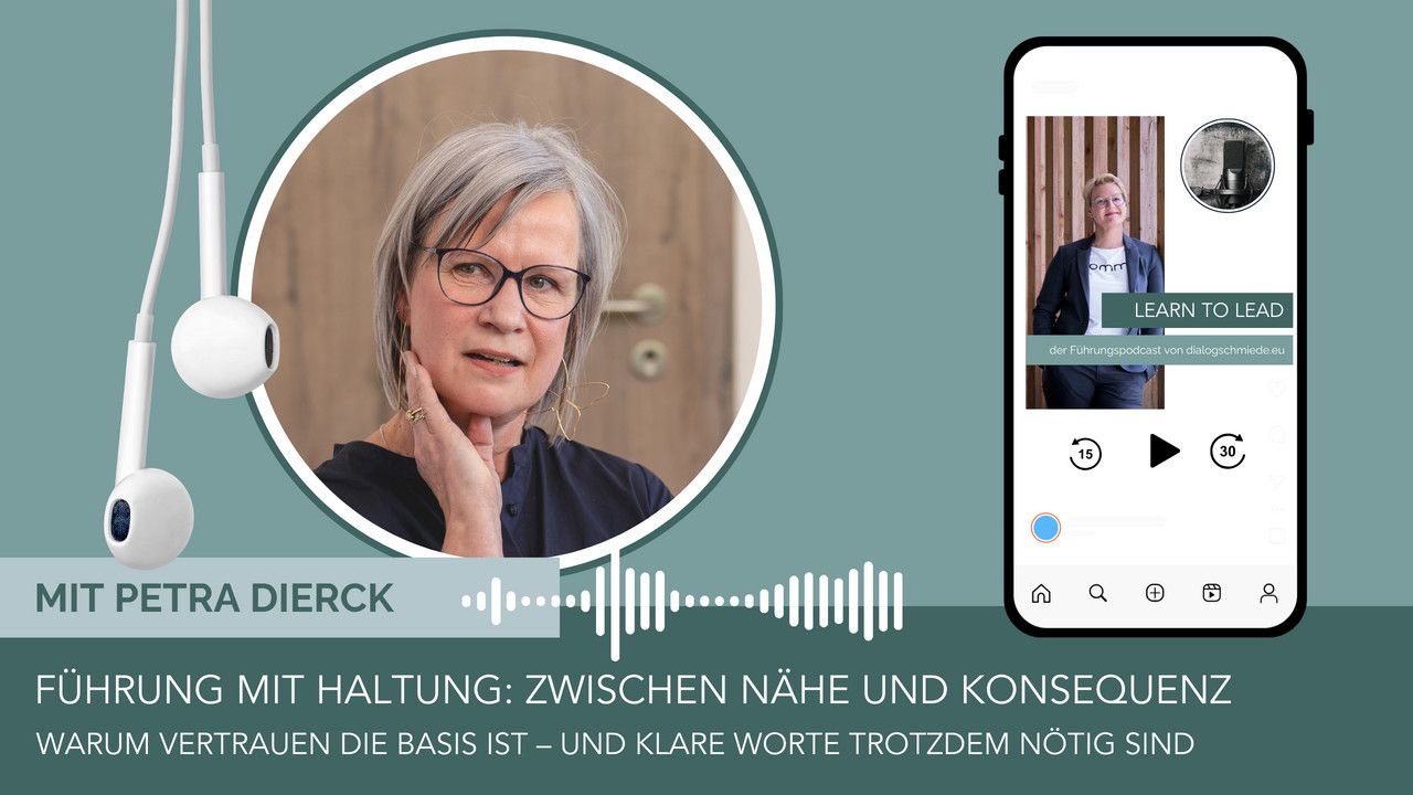 Podcast - Führung mit Haltung: Zwischen Nähe und Konsequenz – mit Petra Dierck